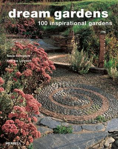 Dream Gardens: 100 Inspirational Gardens by Andrew Lawson (Author) Dream Gardens: 100 Inspirational Gardens by Andrew Lawson (Author)