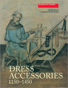 Dress Accessories, c. 1150- c. 1450 by Geoff Egan (Author)