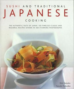Sushi and Traditional Japanese Cooking by Emi Kazuko (Author)