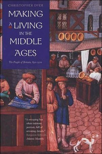 Making a Living in the Middle Ages by Christopher Dyer (Author)