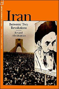 Iran Between Two Revolutions by Ervand Abrahamian (Author) Iran Between Two Revolutions by Ervand Abrahamian (Author)