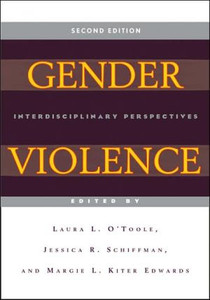 Gender Violence, 2nd Edition by Laura L. O'Toole (Edited By)