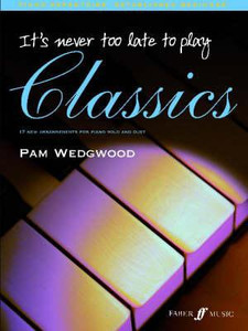 It's never too late to play classics by Unknown (Author)