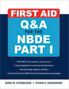 First Aid Q&A for the NBDE Part I by Derek Steinbacher (Author)