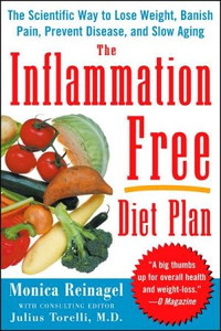 The Inflammation-Free Diet Plan by Monica Reinagel (Author)