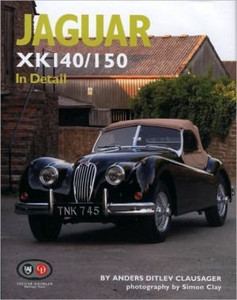 Jaguar XK140/150 in Detail by Anders Ditlev Clausager (Author) Jaguar XK140/150 in Detail by Anders Ditlev Clausager (Author)