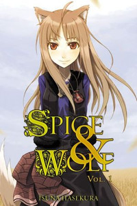 Spice and Wolf, Vol. 1 (light novel) by Isuna Hasekura (Author)