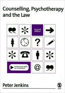 Counselling, Psychotherapy and the Law by Peter Jenkins (Author)