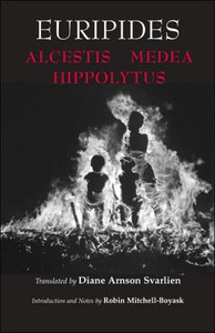 Alcestis, Medea, Hippolytus by Euripides (Author) - 9780872208223 Alcestis, Medea, Hippolytus by Euripides (Author) - 9780872208223