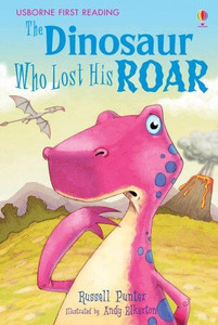 The Dinosaur Who Lost His Roar by Russell Punter (Author) The Dinosaur Who Lost His Roar by Russell Punter (Author)
