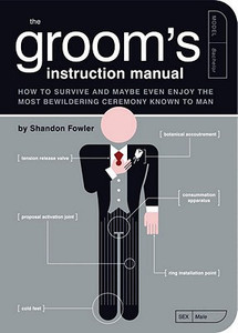 The Groom's Instruction Manual by Shandon Fowler (Author)