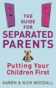 The Guide For Separated Parents by Karen Woodall (Author)