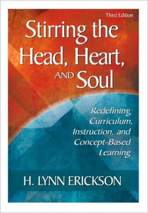 Stirring the Head, Heart, and Soul by H. Lynn Erickson (Edited By)