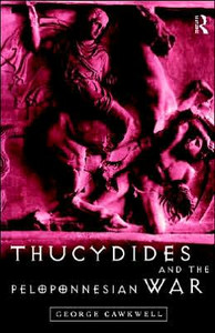 Thucydides and the Peloponnesian War by George Cawkwell (Author)