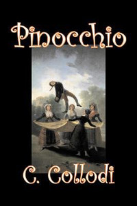 Pinocchio by Carlo Collodi, Fiction, Action & Adventure by C Collodi (Author)