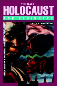 Black Holocaust for Beginners by S.E. (S.E. Anderson) Anderson (Author)