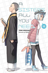 A Sister's All You Need., Vol. 12 (light novel) by Yomi Hirasaka (Author) A Sister's All You Need., Vol. 12 (light novel) by Yomi Hirasaka (Author)