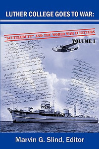 Luther College Goes to War Edited By Marvin G Slind - 9780595510276
