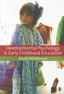 Developmental Psychology and Early Childhood Education by David Whitebread (Author) Developmental Psychology and Early Childhood Education by David Whitebread (Author)