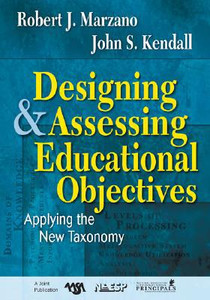 Designing and Assessing Educational Objectives by Robert J. Marzano (Edited By)