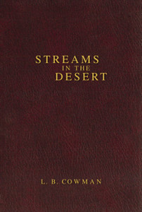 Contemporary Classic/Streams in the Desert: 366 Meditations for Encouragement and Inspiration