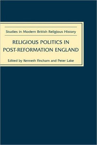 Religious Politics in Post-Reformation England by Kenneth Fincham (Edited By)