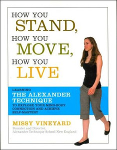 How You Stand, How You Move, How You Live by Missy Vineyard (Author)