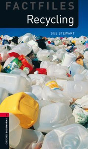 Oxford Bookworms Library Factfiles: Level 3:: Recycling by Sue Stewart (Author)