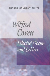 Oxford Student Texts: Wilfred Owen: Selected Poems by Helen Cross (Author)