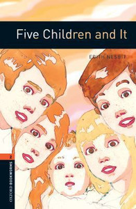 Oxford Bookworms Library: Level 2:: Five Children and It by Edith Nesbit (Author) Oxford Bookworms Library: Level 2:: Five Children and It by Edith Nesbit (Author)