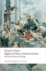 Rights of Man, Common Sense, and Other Political Writings by Thomas Paine (Author) Rights of Man, Common Sense, and Other Political Writings by Thomas Paine (Author)