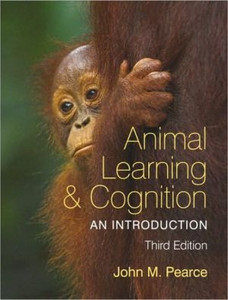 Animal Learning and Cognition by John M. (University of Cardiff, UK) Pearce (Author)