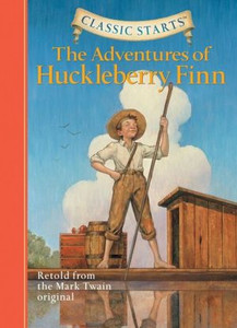 Classic Starts (R): The Adventures of Huckleberry Finn by Mark Twain (Author)