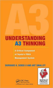 Understanding A3 Thinking by Durward K. (University of Montana, Bozemont, USA) Sobek II. (Author) Understanding A3 Thinking by Durward K. (University of Montana, Bozemont, USA) Sobek II. (Author)