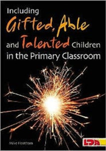 Including Gifted, Able and Talented Children in the Primary Classroom