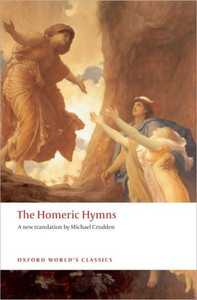 The Homeric Hymns by Michael (Head of Classics, Alexandra College, Dublin) Crudden (Translated By)