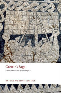 Grettir's Saga by Jesse (Professor of Old Norse and Medieval Scandinavian Studies, UCLA) Byock (Translated By)