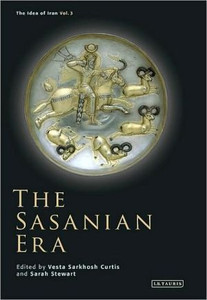 The Sasanian Era by Vesta Sarkhosh (Curator of Middle Eastern Coins at the British Museum, UK) Curtis (Edited By)