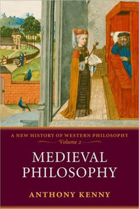 Medieval Philosophy by Anthony (formerly Pro-Vice-Chancellor, University of Oxford, and former President, British Academy) Kenny (Author)