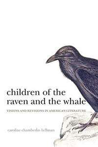 Children of the Raven and the Whale by Caroline Chamberlin Hellman (Author) - 9780813943602