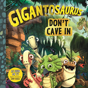 Gigantosaurus: Don'T Cave In Gigantosaurus: Don'T Cave In