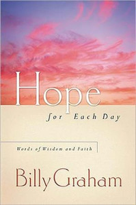Hope For Each Day: Words Of Wisdom And Faith Hope For Each Day: Words Of Wisdom And Faith