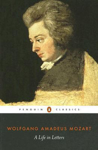 Mozart: A Life In Letters