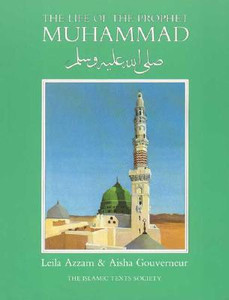 The Life Of The Prophet Muhammad The Life Of The Prophet Muhammad