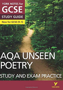 Unseen Poetry Study Guide: York Notes For Gcse (9-1): - Everything You Need To Catch Up, Study And Prepare For 2022 And 2023 Assessments And Exams