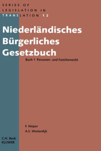Niederlandisches Burgerliches Gesetzbuch Buch 1 Personen- und Familienrecht: Buch 1 Personen - Und Familienrecht