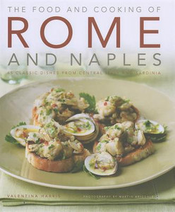 Food and Cooking of Rome and Naples Food and Cooking of Rome and Naples
