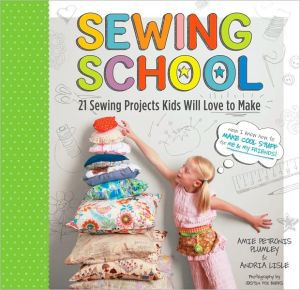Sewing School: 21 Sewing Projects Kids Will Love to Make