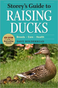 Storey's Guide to Raising Ducks, 2nd Edition Storey's Guide to Raising Ducks, 2nd Edition