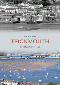 Teignmouth Through Time